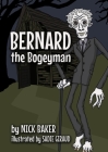 Bernard the Bogeyman By Nick Baker, Sadie Giraud (Artist) Cover Image