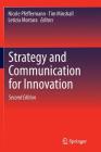 Strategy and Communication for Innovation By Nicole Pfeffermann (Editor), Tim Minshall (Editor), Letizia Mortara (Editor) Cover Image