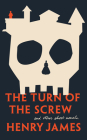 The Turn of the Screw and Other Short Novels By Henry James, Fred Kaplan (Introduction by) Cover Image