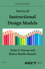 Survey of Instructional Design Models: Sixth Edition By Tonia A. Dousay, Robert Maribe Branch Cover Image