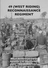 49 (West Riding) Reconnaissance Regiment: Royal Armoured Corps - Summary of Operations June 1944 to May 1945 By The Regiment Cover Image