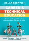 Collaboration for Career and Technical Education: Teamwork Beyond the Core Content Areas in a PLC at Work(r) (a Guide for Collaborative Teaching in Ca Cover Image