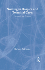 Nursing in Hospice and Terminal Care: Research and Practice (Hospice Journal) By David M. Dush, Barbara Petrosino Cover Image