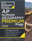 Princeton Review AP Human Geography Premium Prep, 2022: 6 Practice Tests + Complete Content Review + Strategies & Techniques (College Test Preparation) Cover Image