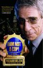 I Am Not a Cop!: A Novel By Richard Belzer, Michael Black Cover Image