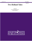Two Holland Tales: Score & Parts (Eighth Note Publications) By Ryan Meeboer Cover Image