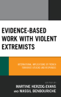 Evidence-Based Work with Violent Extremists: International Implications of French Terrorist Attacks and Responses Cover Image