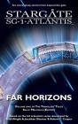 STARGATE SG-1 & STARGATE ATLANTIS Far Horizons By Sally Malcolm (Editor) Cover Image