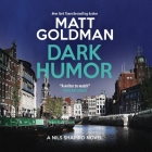 Dark Humor (Nils Shapiro #5) By Matt Goldman, MacLeod Andrews (Read by) Cover Image
