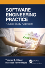 Software Engineering Practice: A Case Study Approach Cover Image