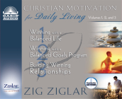 Christian Motivation for Daily Living: The Complete Series By Zig Ziglar, Zig Ziglar (Narrator) Cover Image