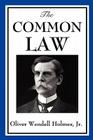 The Common Law By Jr. Holmes, Wendell Oliver Cover Image