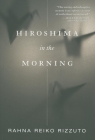 Hiroshima in the Morning By Rahna Reiko Rizzuto Cover Image