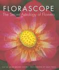 Florascope: The Secret Astrology of Flowers By Sally Tagg (Photographer), Helen Gentry (Text by (Art/Photo Books)) Cover Image