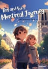 Ray and Yui's Montreal Journey: Brotherhood sprouting in Canada Cover Image