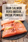 Ikan Salmon Buku Masak Untuk Pemula By Aurora Mulyani Cover Image