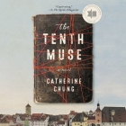 The Tenth Muse By Catherine Chung, Cassandra Campbell (Read by) Cover Image