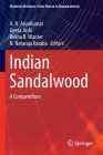 Indian Sandalwood: A Compendium By A. N. Arunkumar (Editor), Geeta Joshi (Editor), Rekha R. Warrier (Editor) Cover Image