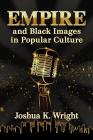 Empire and Black Images in Popular Culture Cover Image