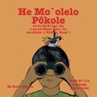 He Mo'olelo Pokole: A short story about the boy Lae'ula and the rare birds at Alaka'i, Koke'e, Kaua'i Cover Image