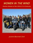 Women In The Wind Fearless Women of the 20th and 21st Centuries By Jasmine Bluecreek Clark Cover Image