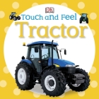 Touch and Feel: Tractor By DK Cover Image
