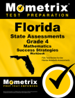 Florida State Assessments Grade 4 Mathematics Success Strategies Workbook: Comprehensive Skill Building Practice for the Florida Standards Assessments By Mometrix Math Assessment Test Team (Editor) Cover Image