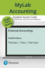 Mylab Accounting with Pearson Etext -- Access Card -- For Financial Accounting [With eBook] By C. Thomas, Wendy Tietz, Walter Harrison Cover Image