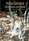 One Foot in the Future: A Woman's Spiritual Journey Cover Image