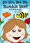 Do You See Me, Bumble Bee? Cover Image