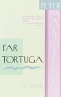 Far Tortuga: A Novel By Peter Matthiessen Cover Image