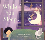 While You Sleep By Jennifer Maruno, Miki Sato (Illustrator) Cover Image