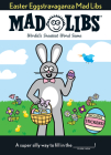 Easter Eggstravaganza Mad Libs: The Egg-stra Special Edition By Mad Libs Cover Image