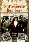 The Suffragette Bombers: Britain's Forgotten Terrorists By Simon Webb Cover Image