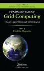 Fundamentals of Grid Computing: Theory, Algorithms and Technologies Cover Image
