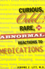 Curious Odd Rare and Abnormal Reactions to Medications By Jerome Z. Litt Cover Image