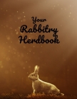 Your Rabbitry Herdbook: Records, Pedigrees, and Logbook: An All in One Notebook By Bunny Conies Money Cover Image