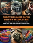 Enhance Your Paracord Crafting Skills with this Complete Book: Design Exclusive Beach Wear Accessories, Bracelets, Wallets, and Camera Straps with Ste By Imran A. Porca Cover Image