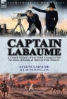 Captain Labaume: A French Officer's First Hand Account of the Invasion of Russia & Retreat from Moscow By Eugene Labaume, T. Dundas Pillans Cover Image