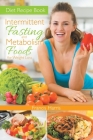 Diet Recipe Book: Intermittent Fasting and Metabolism Foods for Weight Loss By Francis Harris, Rosie Townsend Cover Image