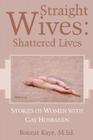 Straight Wives: Shattered Lives Cover Image