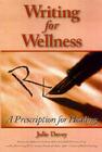 Writing for Wellness: A Prescription for Healing Cover Image