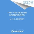 The Fae Keeper Lib/E By H. E. Edgmon Cover Image