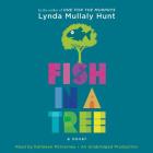 Fish in a Tree By Lynda Mullaly Hunt, Kathleen McInerney (Read by) Cover Image