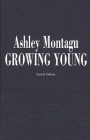 Growing Young By Ashley Montagu Cover Image