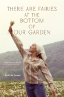 There Are Fairies at the Bottom of Our Garden By Erin Evans Cover Image