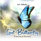 The Lost Butterfly: A Journey of Discovery By E. a. Ridley Cover Image