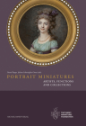 Portrait Miniatures: Artists, Functions and Collections By Bernd Pappe (Editor), Juliane Schmieglitz-Otten (Editor), Gerrit Walczak (Editor) Cover Image