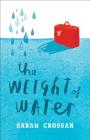 The Weight of Water By Sarah Crossan Cover Image