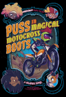 Puss in Magical Motocross Boots: A Graphic Novel (Far Out Fairy Tales) Cover Image